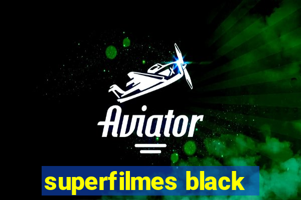 superfilmes black